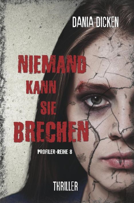 Dania Dicken: Niemand kann sie brechen, Buch