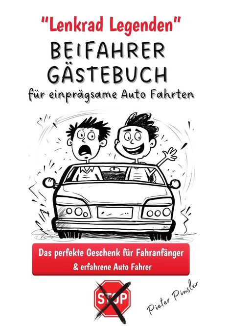 Pieter Pinsler: Lenkrad Legenden - BEIFAHRER GÄSTEBUCH für einprägsame Auto Fahrten, Buch