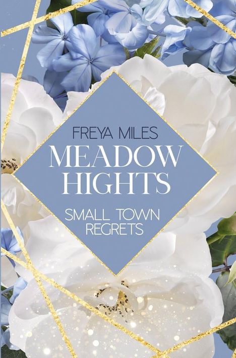 Freya Miles: Meadow Hights: Small Town Regrets, Buch