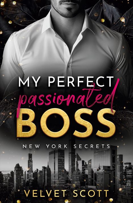 Velvet Scott: My perfect passionated Boss, Buch