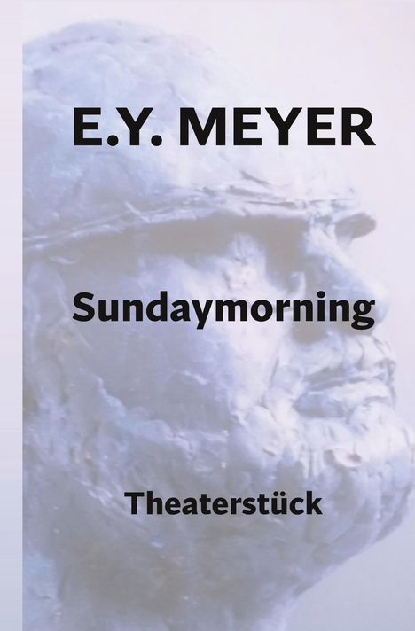 E. Y. Meyer: Sundaymorning, Buch