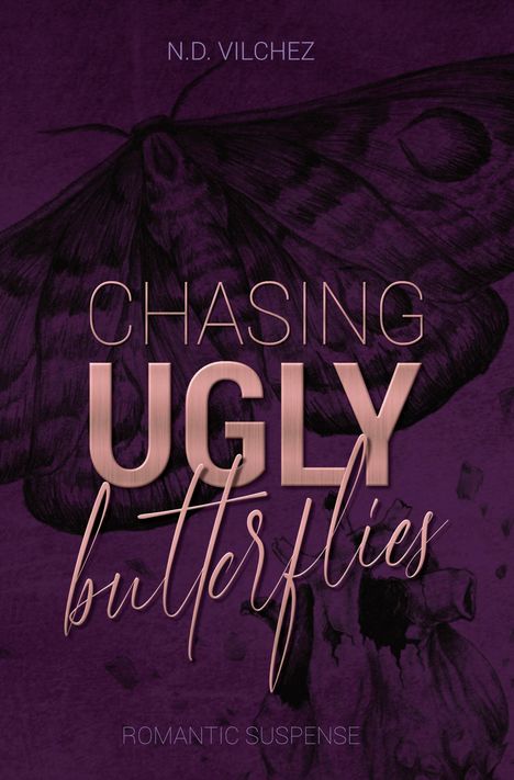 N. D. Vilchez: Chasing ugly butterflies, Buch