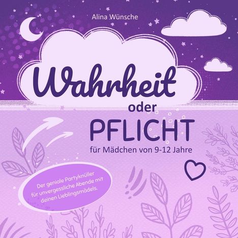 Alina Wünsche: Wahrheit oder Pflicht für Mädchen von 9-12 Jahren, Buch