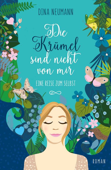 Dina Neumann: Die Krümel sind nicht von mir ¿ Eine Reise zum Selbst ¿ Erster Band der Krümel-Reihe, Buch