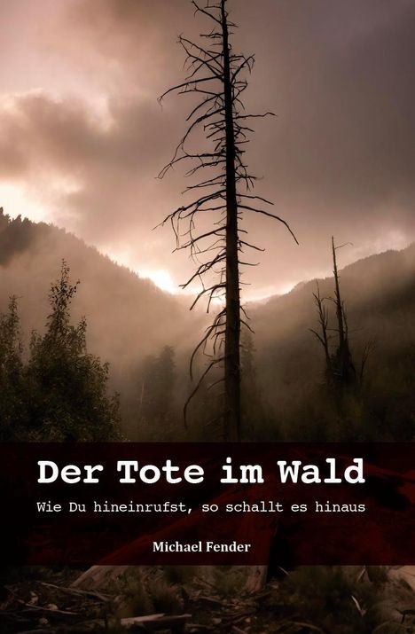 Michael Fender: Der Tote im Wald, Buch