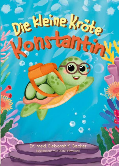 Deborah K. Becker: Die kleine Kröte Konstantin, Buch