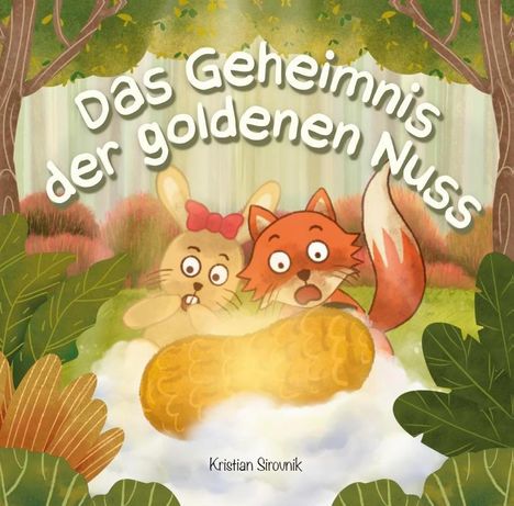 Kristian Sirovnik: Das Geheimnis der goldenen Nuss, Buch