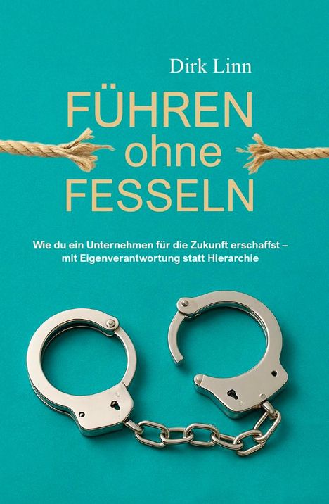 Dirk Linn: Führen ohne Fesseln, Buch