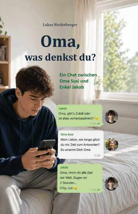 Cover eines Buches: „Oma, was denkst du?“, ein Chat zwischen Oma Susi und Enkel Jakob. Ein junger Mann sitzt am Bett.