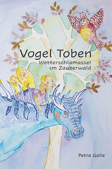 „Vogel Toben. Wetterschlamassel im Zauberwald“. Eine farbenfrohe Illustration mit einem Mädchen auf einem Drachen.