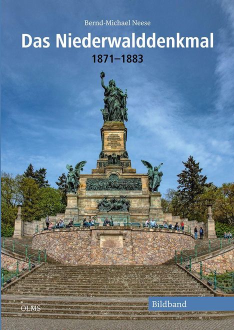 "Das Niederwalddenkmal 1871-1883, Bernd-Michael Neese." Eine große Statue mit Treppen, Menschen sitzen davor, umgeben von Bäumen.