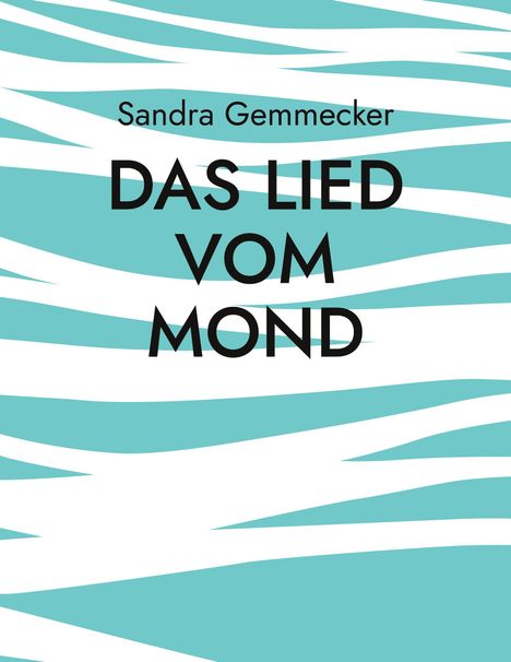 Sandra Gemmecker: Das Lied vom Mond, Buch