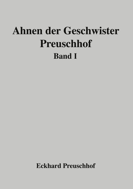 Eckhard Preuschhof: Ahnen der Geschwister Preuschhof, Buch