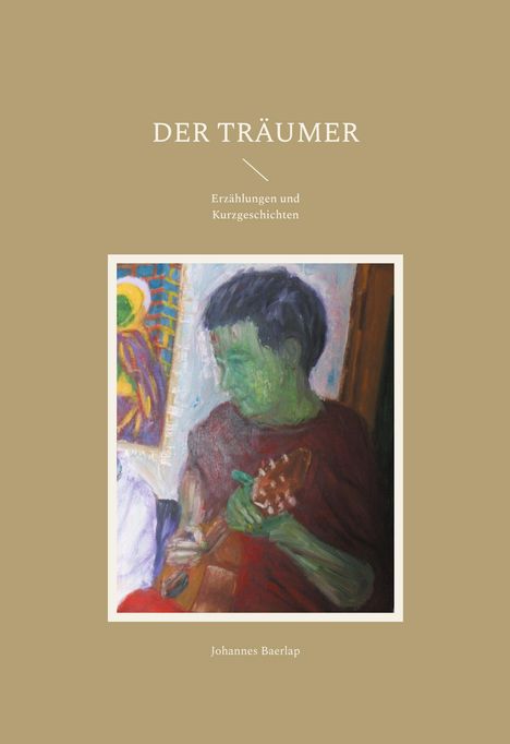 Johannes Baerlap: Der Träumer, Buch