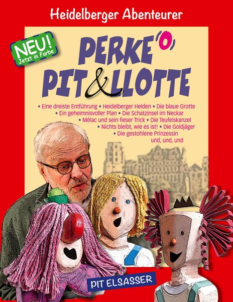 Pit Elsasser: Perke, Pit und Llotte, Buch