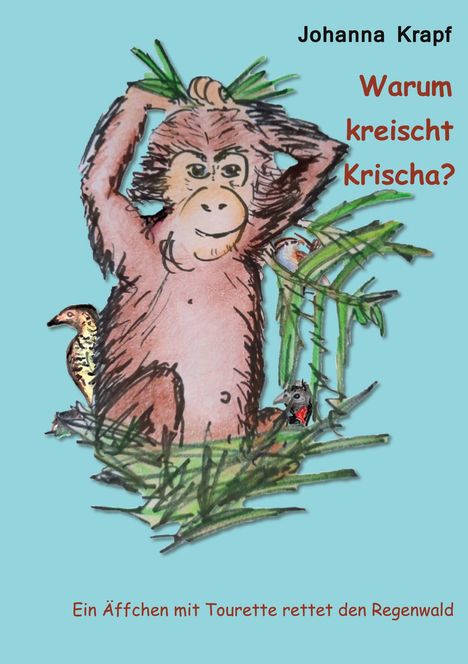 Johanna Krapf: Warum kreischt Krischa?, Buch