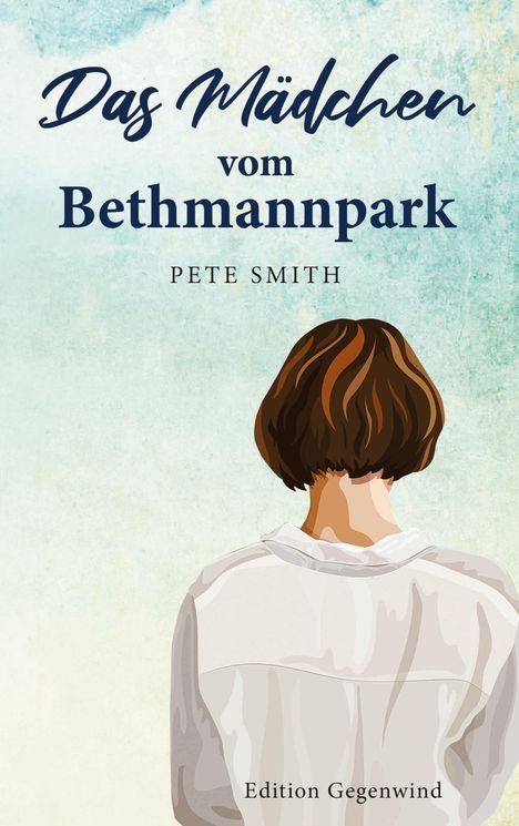 Pete Smith: Das Mädchen vom Bethmannpark, Buch