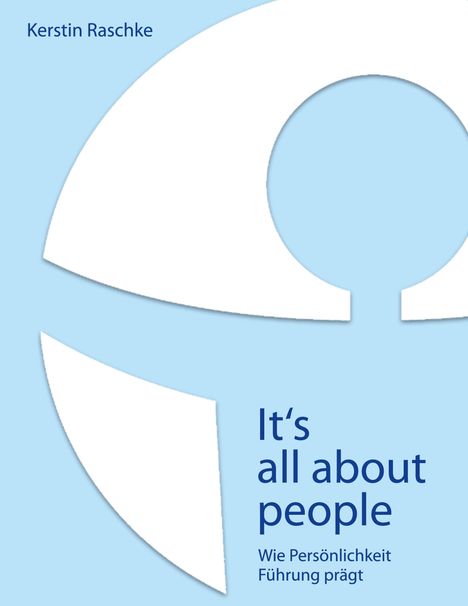 Kerstin Raschke: It's all about people, Buch