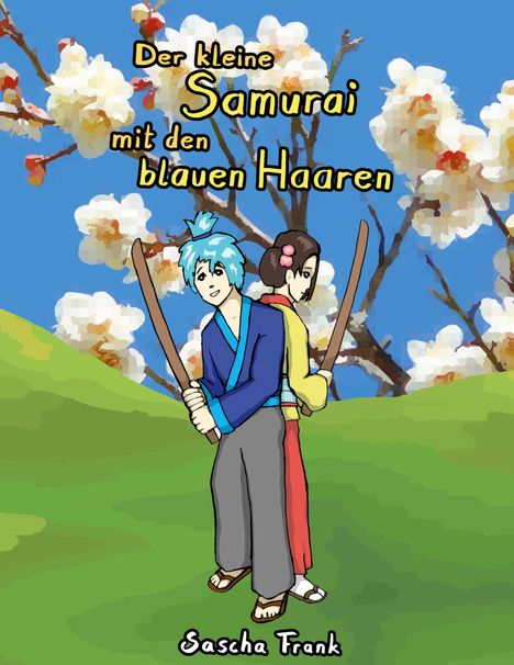 Sascha Frank: Der kleine Samurai mit den blauen Haaren, Buch