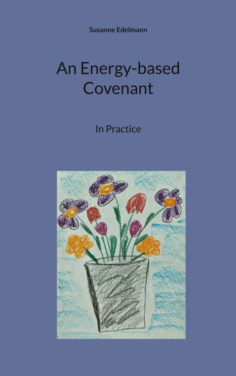 Susanne Edelmann: An Energy-based Covenant, Buch