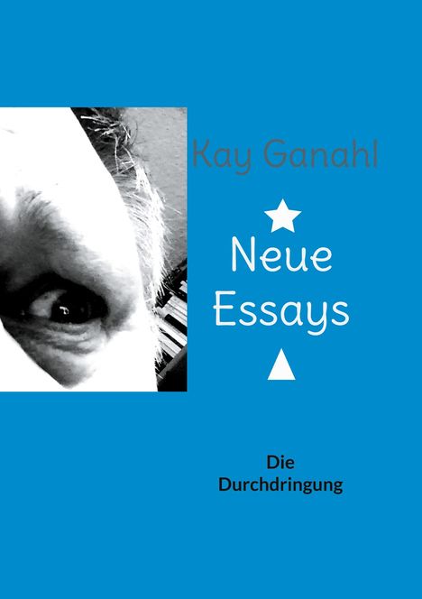 Kay Ganahl: Neue Essays, Buch