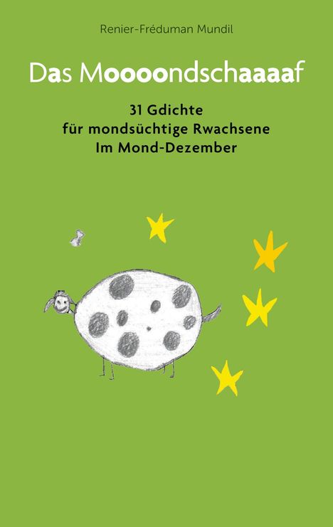 Renier-Fréduman Mundil: Das Moooondschaaaaf, Buch