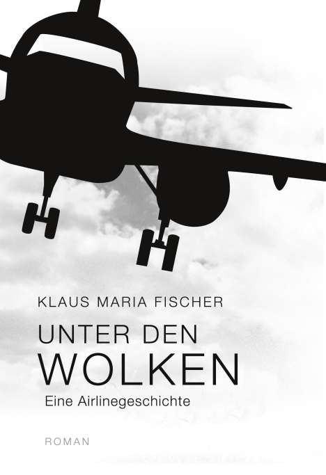 Klaus Maria Fischer: Unter den Wolken, Buch