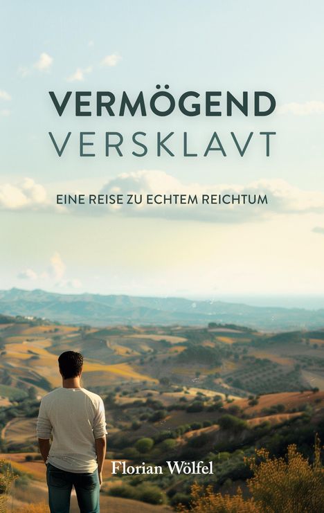 Florian Wölfel: Vermögend versklavt, Buch