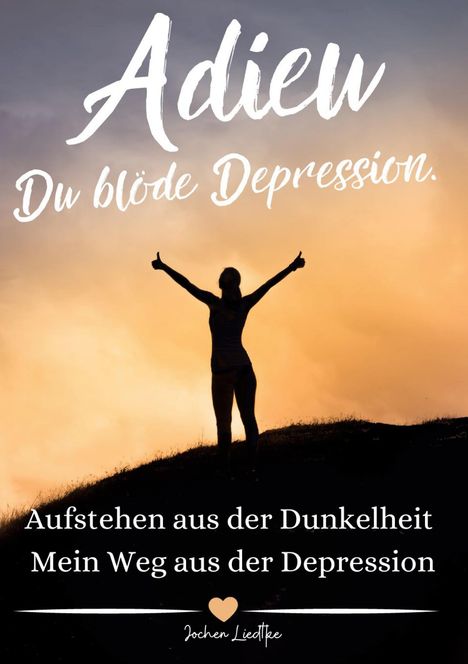 Jo Lektide: Adieu Du blöde Depression, Buch