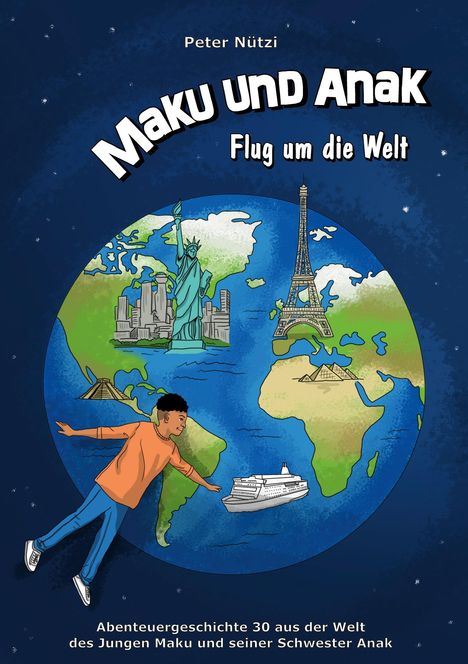 Peter Nützi: Maku und Anak Flug um die Welt, Buch