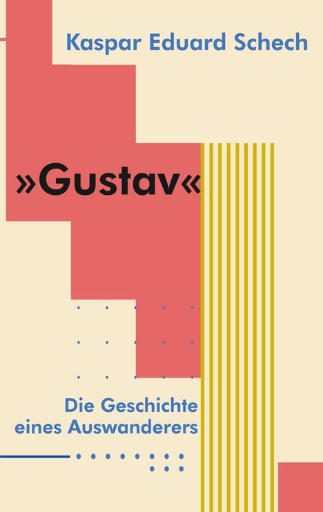 Kaspar Eduard Schech: Gustav, Buch