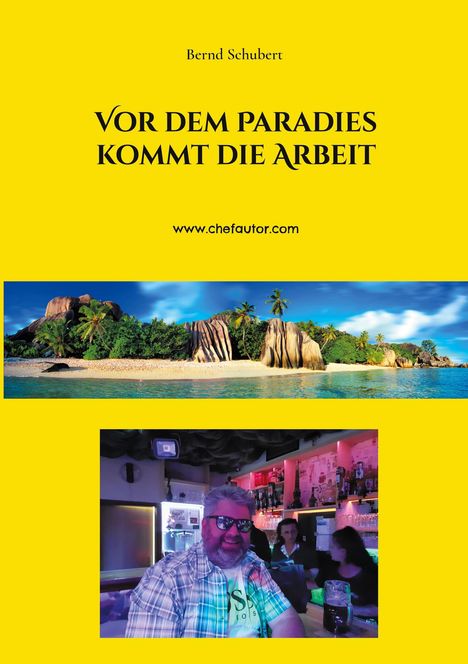 Bernd Schubert: Vor dem Paradies kommt die Arbeit, Buch