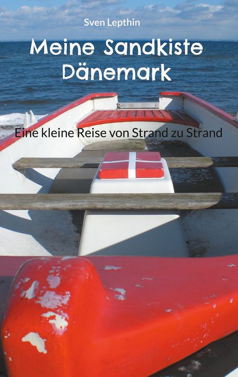 Sven Lepthin: Meine Sandkiste Dänemark, Buch