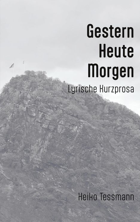 Heiko Tessmann: Gestern Heute Morgen, Buch