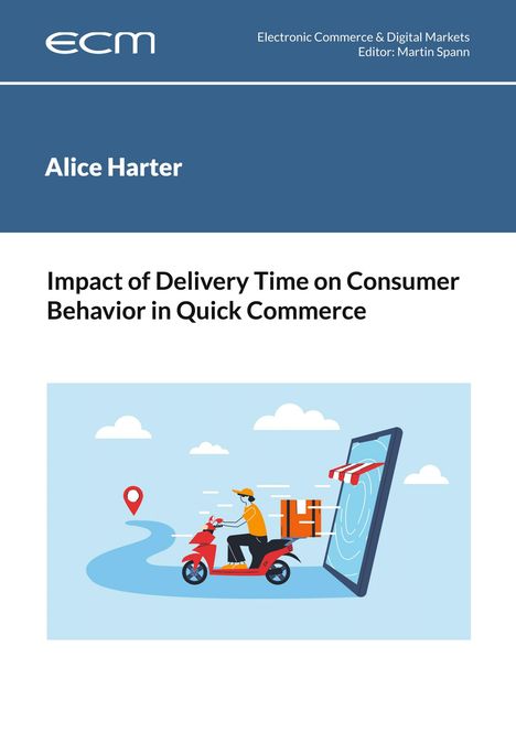 Alice Harter: Impact of Delivery Time on Consumer Behavior in Quick Commerce, Buch