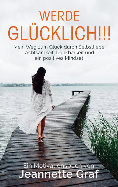 Jeannette Graf: Werde glücklich!!!, Buch