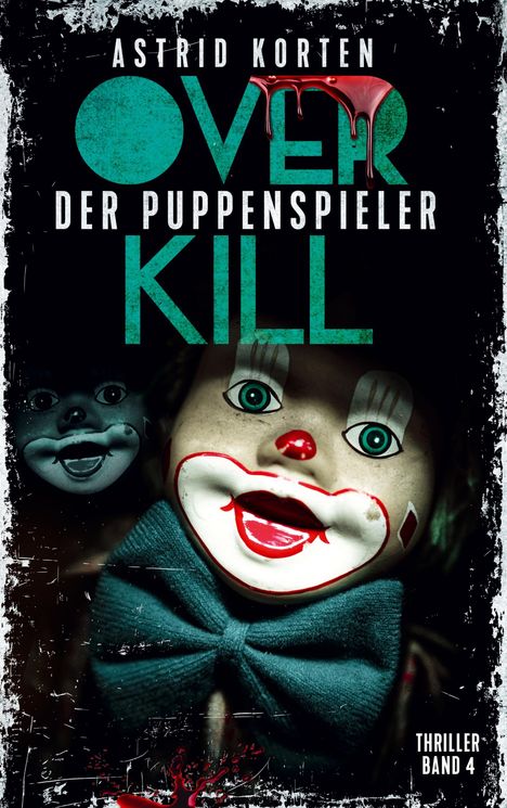 Astrid Korten: Overkill - Der Puppenspieler, Buch