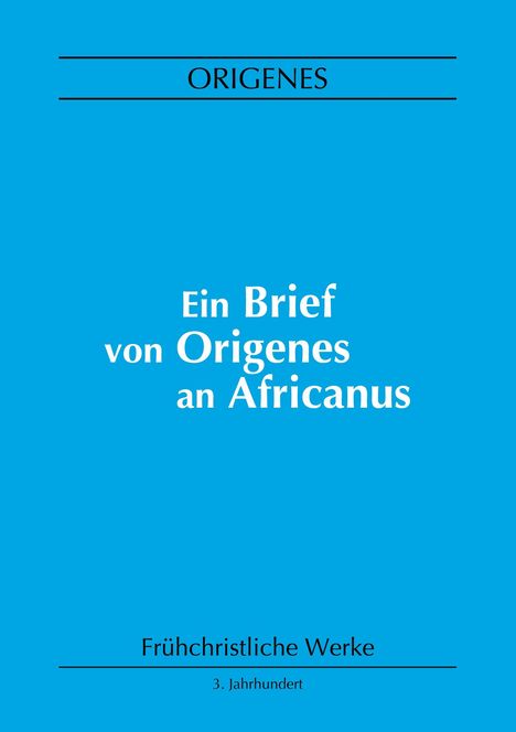 Origenes: Ein Brief von Origenes an Africanus, Buch