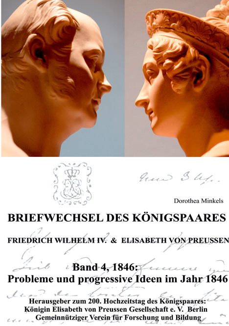 Dorothea Minkels: Briefwechsel des Königspaares Friedrich WIlhelm IV. &amp; Elisabeth von Preussen, Buch