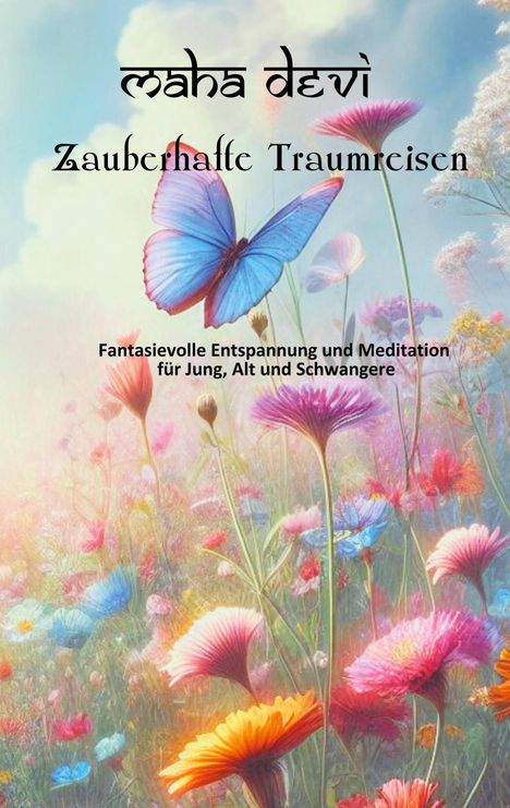 Maha Devi: Zauberhafte Traumreisen, Buch