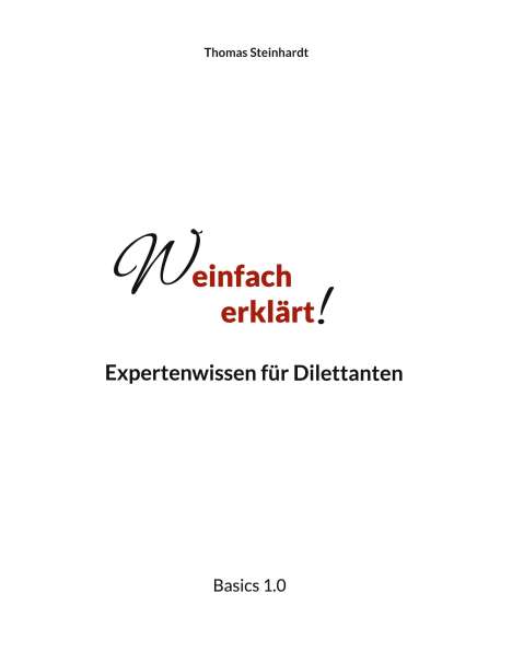 Thomas Steinhardt: Weinfach erklärt, Buch
