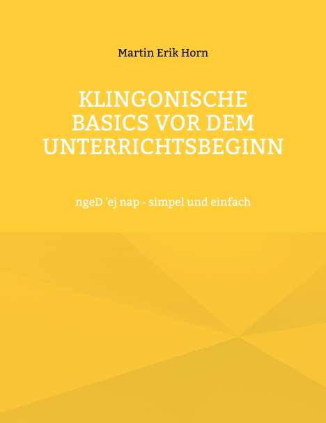 Martin Erik Horn: Klingonische Basics vor dem Unterrichtsbeginn, Buch