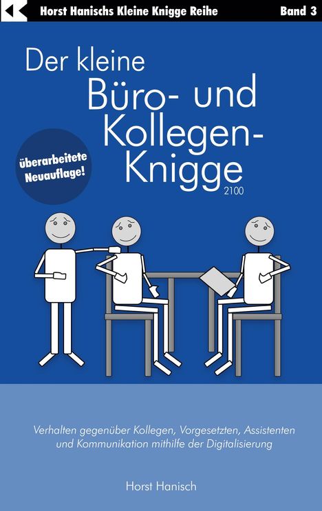 Horst Hanisch: Der kleine Büro- und Kollegen-Knigge 2100, Buch