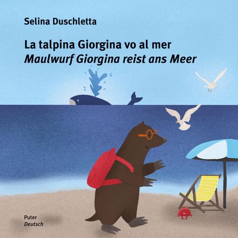 Selina Duschletta: La talpina Giorgina vo al mer / Maulwurf Giorgina reist ans Meer, Buch