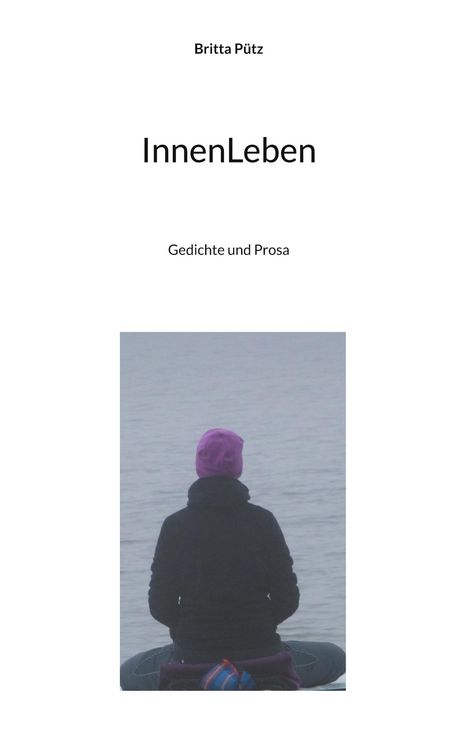 Britta Pütz: InnenLeben, Buch