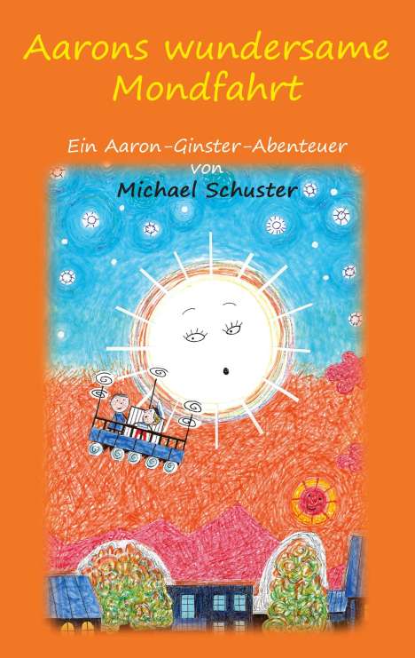 Michael Schuster: Aarons wundersame Mondfahrt, Buch