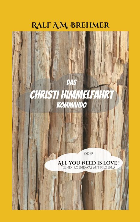 Ralf A. M. Brehmer: Das Christi Himmelfahrt Kommando, Buch