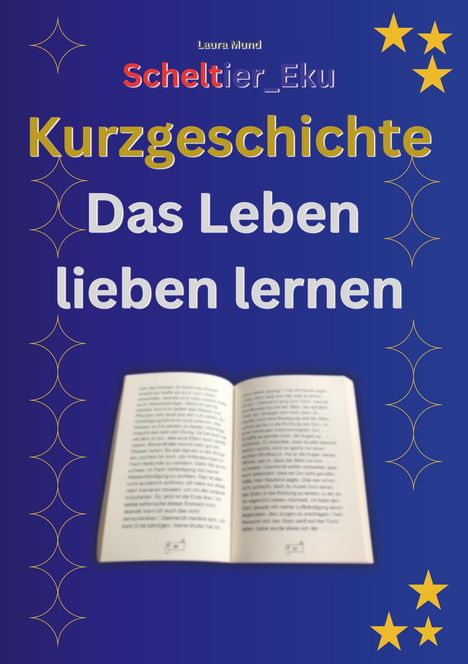 Laura Mund: Kurzgeschichte Das Leben lieben lernen, Buch