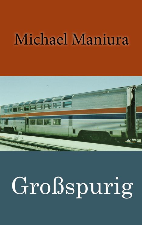 Michael Maniura: Großspurig, Buch