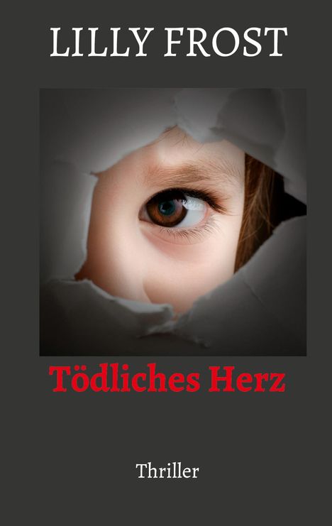 Lilly Frost: Tödliches Herz, Buch